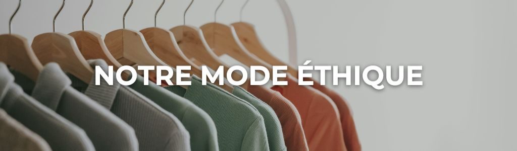 Notre mode éthique (2)